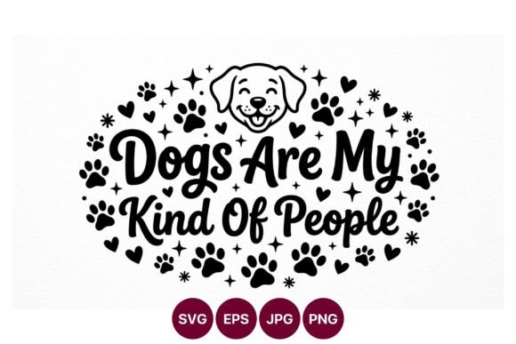 Dogs Are My Kind of People Smiling Dog
