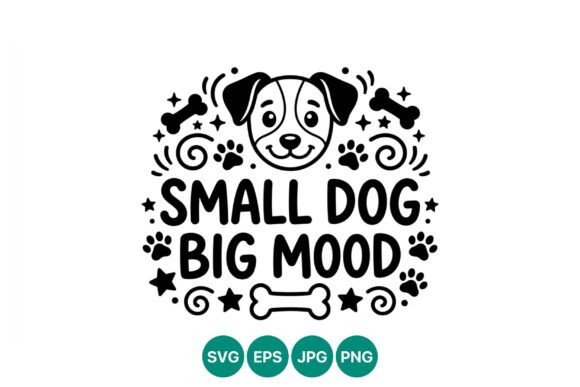 Small Dog Big Mood Dog Face Vector